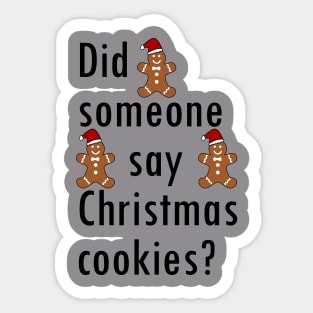 Did someone say Christmas cookies? Sticker